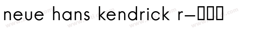 neue hans kendrick r字体转换